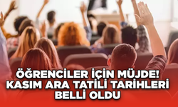 Öğrenciler için Müjde! Kasım Ara Tatili Tarihleri Belli Oldu