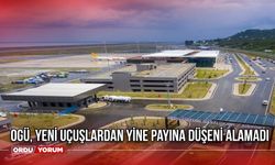 OGÜ, Yeni Uçuşlardan Yine Payına Düşeni Alamadı