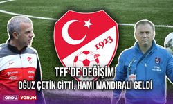 TFF'de Değişim; Oğuz Çetin Gitti, Hami Mandıralı Geldi