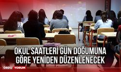 Okul Saatleri Gün Doğumuna Göre Yeniden Düzenlenecek