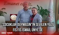 "Çocuklar Duymasın"ın Sevilen Yüzü Fıs Fıs İsmail Ünye'de!