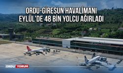 Ordu-Giresun Havalimanı Eylül'de 48 bin yolcu ağırladı