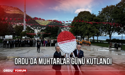 Ordu’da Muhtarlar Günü Kutlandı