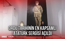 Ordu Tarihinin En Kapsamlı Atatürk Sergisi Açıldı