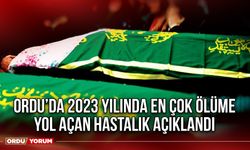 Ordu’da 2023 Yılında En Çok Ölüme Yol Açan Hastalık Açıklandı