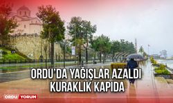 Ordu’da Yağışlar Azaldı Kuraklık Kapıda