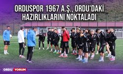 Orduspor 1967 A.Ş., Ordu'daki Hazırlıklarını Noktaladı