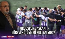 Orduspor Başkanı Görevi Kötüye Mi Kullanıyor ?