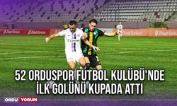 52 Orduspor Futbol Kulübü'nde İlk Golünü Kupada Attı