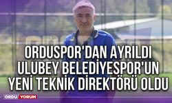 Orduspor'dan Ayrıldı Ulubey Belediyespor'un Yeni Teknik Direktörü Oldu