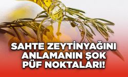 Sahte Zeytinyağını Anlamanın Şok Püf Noktaları!