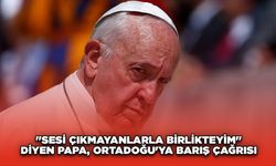 "Sesi Çıkmayanlarla Birlikteyim" Diyen Papa, Ortadoğu'ya Barış Çağrısı