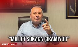 “Millet Sokağa Çıkamıyor”