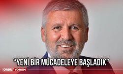 “Yeni Bir Mücadeleye Başladık”