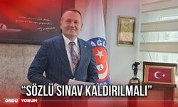 “Sözlü Sınav Kaldırılmalı”