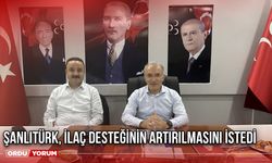 Şanlıtürk, İlaç Desteğinin Artırılmasını İstedi