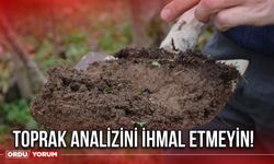 Toprak Analizini İhmal Etmeyin!