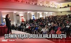 Şermin Yaşar Ordulularla Buluştu