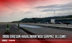 Ordu Giresun Havalimanı'nda Sürpriz Gelişme!