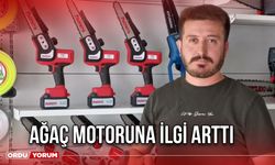 Ağaç Motoruna İlgi Arttı