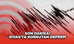 Son Dakika! Sivas'ta Korkutan Deprem