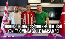 Orduspor 1967 A.Ş.'nin Eski Golcüsü Yeni Takımında Golle Tanışamadı