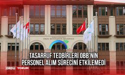 Tasarruf Tedbirleri OBB'nin personel alım sürecini etkilemedi