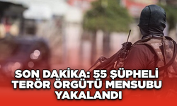 Son Dakika: 55 Şüpheli Terör Örgütü Mensubu Yakalandı