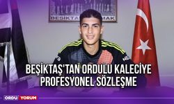 Beşiktaş'tan Ordulu Kaleciye Profesyonel Sözleşme