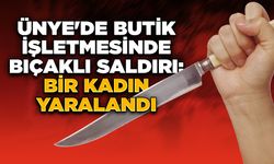 Ünye'de Butik'te Çalışan Bir Kadın Bıçaklı Saldırıya Uğradı