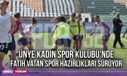 Ünye Kadın Spor Kulübü'nde Fatih Vatan Spor Hazırlıkları Sürüyor