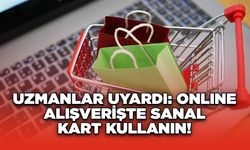 Uzmanlar Uyardı: Online Alışverişte Sanal Kart Kullanın!