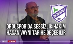 Orduspor'da Sessizlik Hakim, Hasan Vayni Tarihe Geçebilir