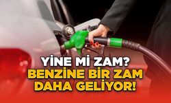 YİNE Mİ ZAM? Benzine Bir Zam Daha Yolda!