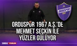 Orduspor 1967 A.Ş.'de Mehmet Seçkin İle Yüzler Gülüyor