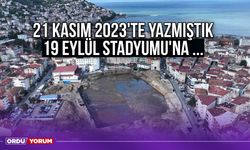 21 Kasım 2023'te Yazmıştık, 19 Eylül Stadyumu'na ...