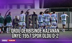 Ordu Derbisinde Kazanan Ünye 1957 Spor Oldu 0-2