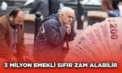 3 Milyon Emekli Sıfır Zam Alabilir