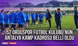 52 Orduspor Futbol Kulübü'nün Antalya Kamp Kadrosu Belli Oldu