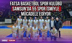 Fatsa Basketbol Spor Kulübü Samsun'da 55 Spor İsmiyle Mücadele Ediyor