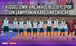 Kuşgöz İzmir Vinç Akkuş Belediyespor Son Şampiyonun Karşısına Çıkacak