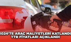 2024'te Araç Maliyetleri Katlandı! TTB Fiyatları Açıklandı