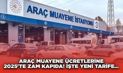 Araç Muayene Ücretlerine 2025'te Zam Kapıda! İşte Yeni Tarife...