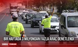 Bir Haftada 3 Milyondan Fazla Araç Denetlendi