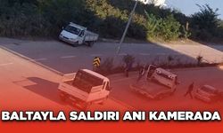 Baltayla Saldırı Anı Kamerada