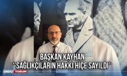 Başkan Kayhan: Sağlıkçıların Hakkı Hiçe Sayıldı