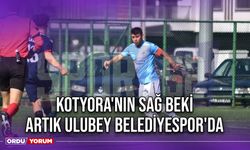 Kotyora'nın Sağ Beki Artık Ulubey Belediyespor'da