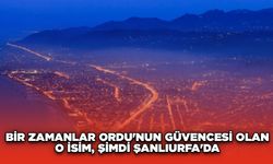 Bir Zamanlar Ordu'nun Güvencesi Olan O İsim, Şimdi Şanlıurfa'da