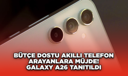 Bütçe Dostu Akıllı Telefon  Arayanlara Müjde!  Galaxy A26 Tanıtıldı