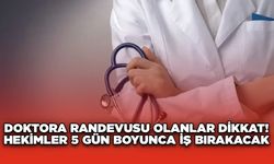 Doktora Randevusu Olanlara Kötü Haber! Hekimler 5 Gün Boyunca İş Bırakacak